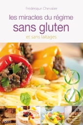 Les Miracles Du Régime Sans Gluten Ni Laitages