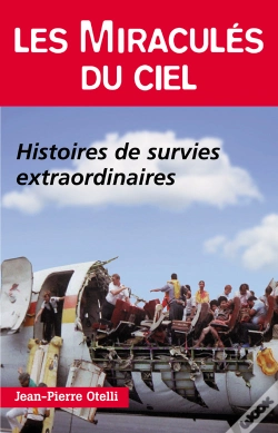 Capa do artigo Les Miraculés Du Ciel ; Histoires De Survies Extraordinaires