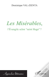 Les Misérables, L'Evangile Selon Saint Hugo