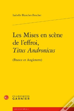 Capa do artigo Les Mises En Scène De L'Effroi, Titus Andronicus (France Et Angleterre)