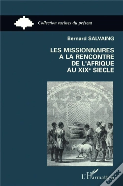 Capa do artigo Les Missionnaires À La Rencontre De L'Afrique Au Xix Siècle