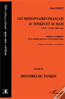 Capa do artigo Les Missionnaires Français Au Tonkin Et Au Siam Xvii-Xviii Siècles Tome 2 ; Histoires Du Tonkin ; Analyse Comparée D'Un Relatif Succès Et D'Un Total É