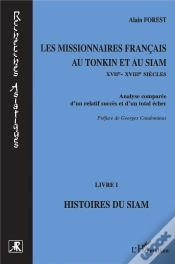 Capa do artigo Les Missionnaires Français Au Tonkin Et Au Siam Xviie-Xviiie Siècles Tome 1 ; Histoires Du Siam ; Analyse Comparée D