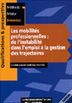 Capa do artigo Les Mobilites Professionnelles : De L'Instabilite Dans L'Emploi A La Gestion Des Trajectoires