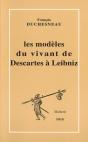 Les Modèles Du Vivant De Descartes À Leibniz - Preview