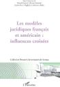 Les Modèles Juridiques Français Et Américain : Influences Croisées - Preview