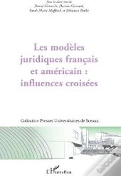 Les Modèles Juridiques Français Et Américain : Influences Croisées