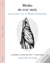 Capa do artigo Les Modes Du Xviii Siècle : Sous Louis Xvi ; Marie Antoinette