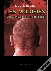 Les Modifiés ; Les Aventures De Fédonie Zed