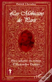 Capa do artigo Les Mohicans De Paris ; Pièce Adaptée Du Roman D