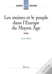 Les Moines Et Le Peuple Dans L'Europe Du Moyen Âge