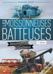 Capa do artigo Les Moissonneuses-Batteuses À La Conquête Des Fermes - 2e Edition