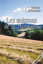Les Moissons De La Marquise