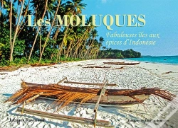 Capa do artigo Les Moluques ; Fabuleuses Îles Aux Épices D'Indonésie
