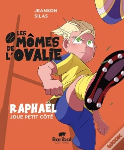Capa do artigo Les Mômes De L'Ovalie Tome 4 : Raphaël Joue Petit Côté