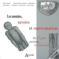 Capa do artigo Les Momies : Savoirs Et Représentations De L'Egypte Ancienne À Hollywood