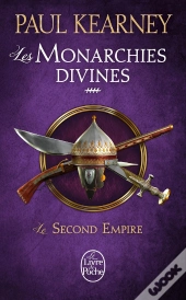 Les Monarchies Divines Tome 4 ; Le Second Empire