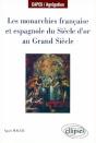 Les Monarchies Française Et Espagnole Du Siècle D'Or Au Grand Siècle - Preview