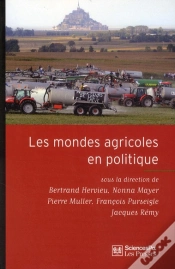 Capa do artigo Les Mondes Agricoles En Politique ; De La Fin Des Paysans Au Retour De La Question Agricole