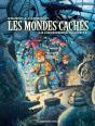 Les Mondes Cachés Tome 2 : La Confrérie Secrète - Preview