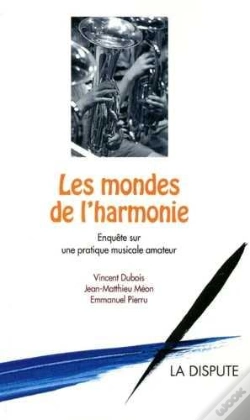 Capa do artigo Les Mondes De L'Harmonie ; Enquête Sur Une Pratique Musicale Amateur