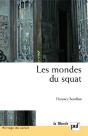 Les Mondes Du Squat : Productions D'Un Habitat Illégal Et Compétences Des Citadins Disqualifiés - Preview