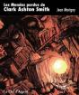 Les Mondes Perdus De Clark Ashton Smith - Preview