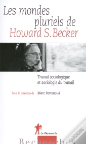 Les Mondes Pluriels De Howard Becker