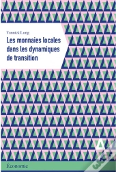 Les Monnaies Locales Dans Les Dynamiques De Transition