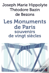 Les Monuments De Paris ; Souvenirs De Vingt Siècles