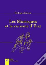 Les Morisques Et Le Racisme D'Etat