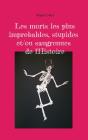 Les Morts Les Plus Improbables, Stupides Et/Ou Saugrenues De L'Histoire - Preview