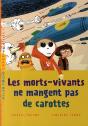 Les Morts-Vivants Ne Mangent Pas De Carottes ! - Preview
