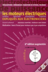 Les Moteurs Électriques Expliqués Aux Électroniciens (2e Édition)