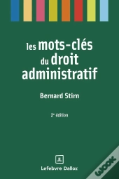 Les Mots-Clés Du Droit Administratif (2e Édition)