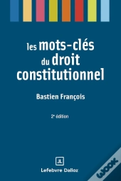 Les Mots-Clés Du Droit Constitutionnel