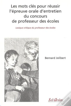 Capa do artigo Les Mots Clés Pour Réussir L'Épreuve Orale D'Entretien Du Concours De Professeur Des Écoles : Lexique Critique Du Professeur Des Écoles