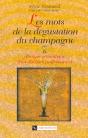 Les Mots De La Degustation Du Champagne - Preview