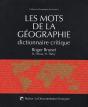 Les Mots De La Géographie ; Dictionnaire Critique (3e Édition) - Preview