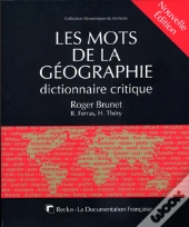 Les Mots De La Geographie ; Dictionnaire Critique