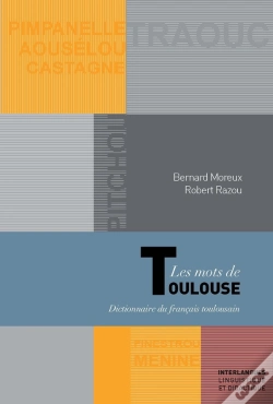 Capa do artigo Les Mots De Toulouse ; Dictionnaire Du Français Toulousain