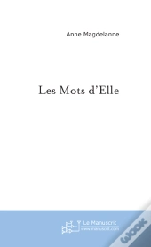 Les Mots D'Elle ; Les Maux De Lui