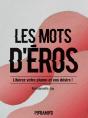 Les Mots D'Eros : Libérez Votre Plume Et Vos Désirs ! - Preview