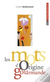 Les Mots D'Origine Gourmande