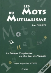 Capa do artigo Les Mots Du Mutualisme ; La Banque Coopérative Au Plus Près De L