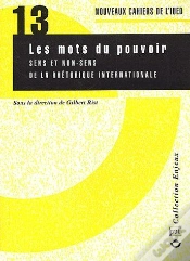 Capa do artigo Les Mots Du Pouvoir ; Sens Et Non-Sens De La Rhétorique Internationale