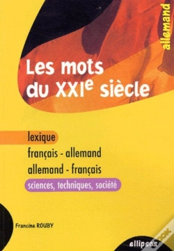 Capa do artigo Les Mots Du Xxie Siècle - Lexique Français-Allemand / Allemand-Français (Sciences - Techniques - Société)
