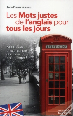 Capa do artigo Les Mots Justes De L'Anglais Pour Tous Les Jours - Ed 2013