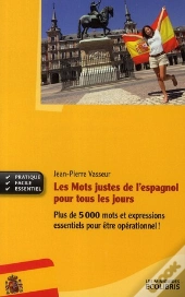 Les Mots Justes De L'Espagnol De Tous Jours