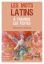 Les Mots Latins À Travers Les Textes : D'Erasme À Cicéron - Preview